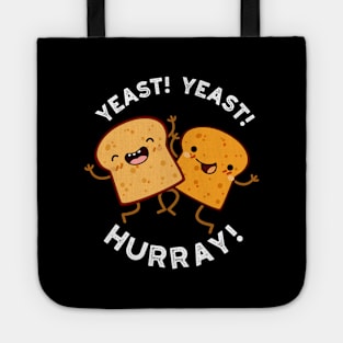 Yeast Yeast Hurray Funny Bread Puns Tote