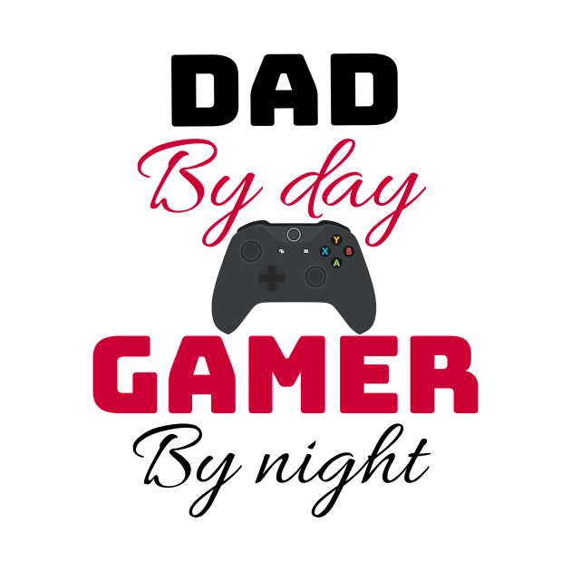 Dad by day Gamer by night by Storfa101