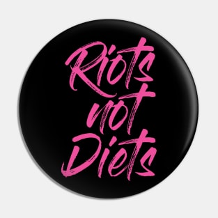 Riots not Diets Pin