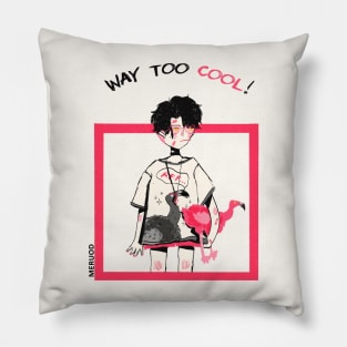 Way too Cool (Cool Vibes) Pillow