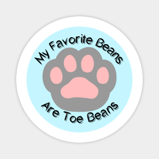 My Favorite Beans Are Toe Beans Gray Blue Magnet