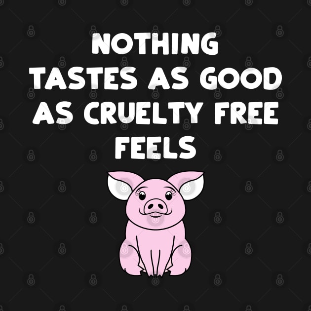 Nothing Tastes As Good As Cruelty Free Feels by AngelFlame