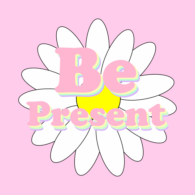 Be Present by Vintage Dream