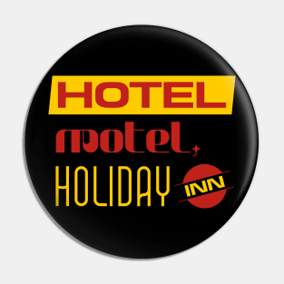 Hotel, Motel, Holiday Inn // Sign Pin