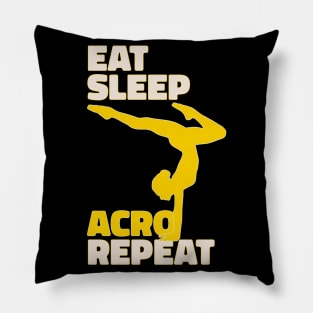 Eat Sleep Acro Repeat - Funny Acrobat Yoga Design - Gift For Yogi Pillow
