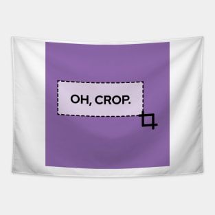 Oh, Crop! Tapestry