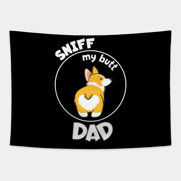 A funny corgi dog fathers day design Tapestry by Guntah