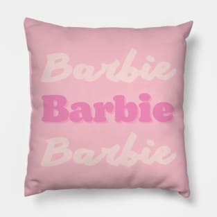Barbie barbie barbie Pillow