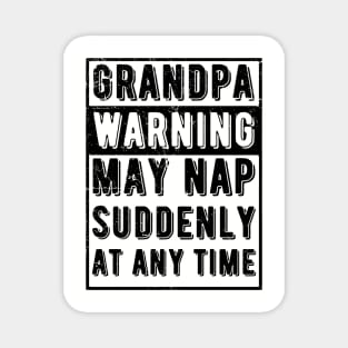 grandpa warning may nap suddenly at any time Magnet