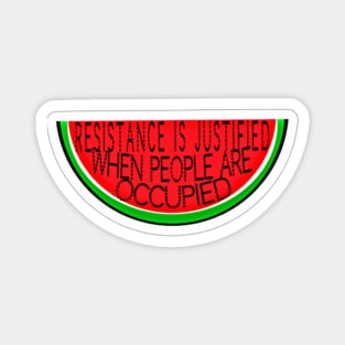 Resistance Is Justified When People Are Occupied - Watermelon - Sticker - Front Magnet