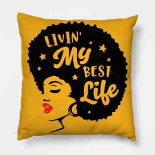 Livin My Best Life! Gift For Black Women Pillow