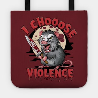 Possum, I Choose Violence Tote