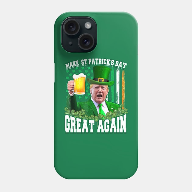 Make St Patrick's Day Great Again  Funny Trump Phone Case by aminaqabli