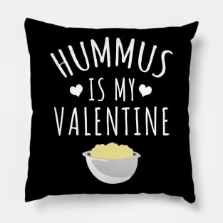 Hummus is my valentine Pillow