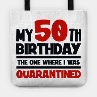 My 50-th Birthday - The One Where I was Quarantined Tote