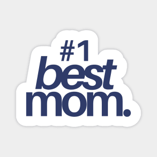 Mothers Day Best Mom Magnet