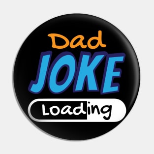 Dad Joke Loading Fathers Day Pin