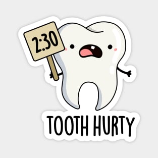 Tooth Hurty Cute Dental Pun Magnet