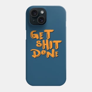 Get Things Done! Phone Case