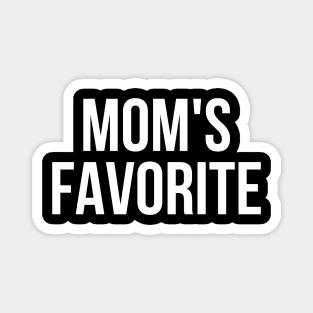 Mom's Favorite Not Mom's Favorite Magnet