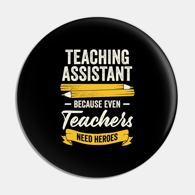 Funny Teacher Teaching Assistant Gift Pin by Dolde08