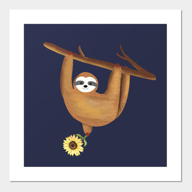 Cute Sloth Animal With Sunflower Gift Ideas Sloth Posters And Art Prints Teepublic