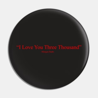 i love you three thousand Pin