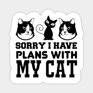 Sorry I Have Plans With My Cat T Shirt For Women Men Magnet