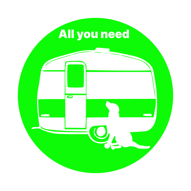 Copy of ALL YOU NEED A DOG A CARAVAN LIME2 by MarniD9