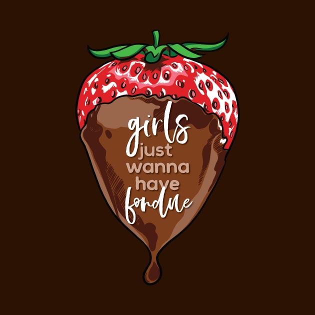 Girls Just Wanna Have Fondue Funny Chocolate by polliadesign