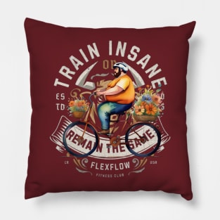 Train Insane or remain the same (chubby biker) Pillow