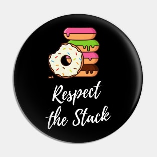 Respect the Stack - Donuts Pin