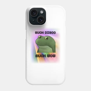 Froge Meme Such Disco Much Wow Phone Case