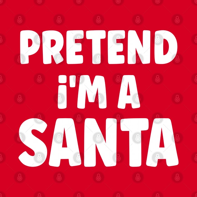 Pretend I'm a Santa Costume Funny Christmas Party by amitsurti