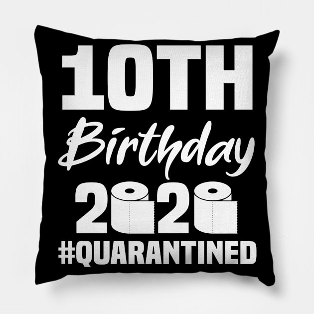 10th Birthday 2020 Quarantined Pillow by quaranteen