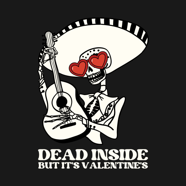 Dead inside but it's valentines by monicasareen