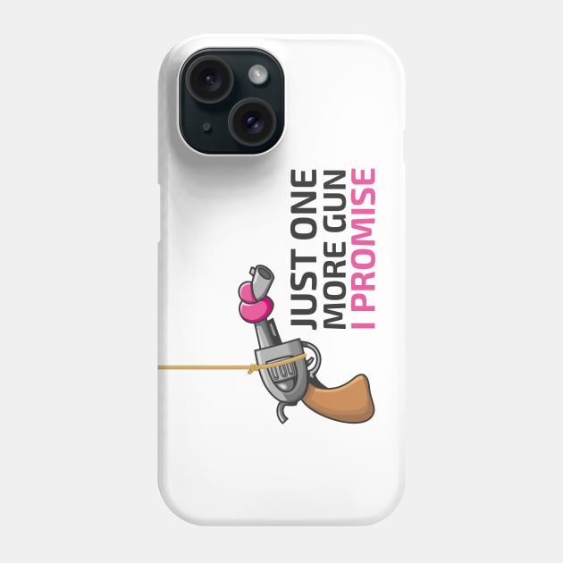 Just One More Gun (and Love) I Promise Phone Case by Acid_rain