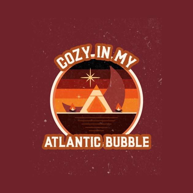 Cozy in My Atlantic Bubble by Canada Tees