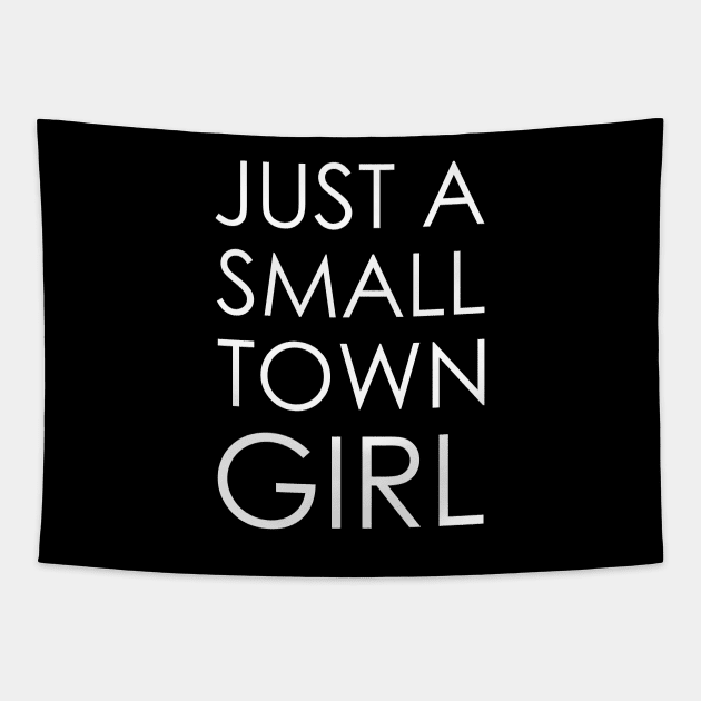 just a small town girl Tapestry by Oyeplot