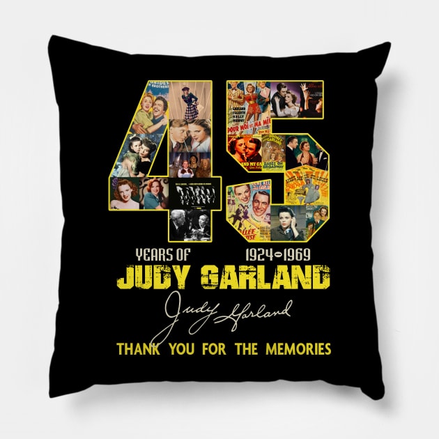 Nice 45 Years of Judy Garland 1924 1969 thank you for the memories Pillow by Mey X Prints