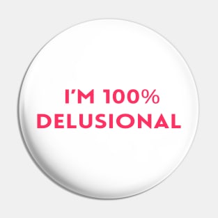 I'm 100% delusional tiktok viral meme cool tshirt design pink girly Pin