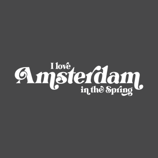 I Love Amsterdam in the Spring T-Shirt