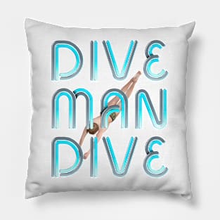 Dive Man Dive Pillow