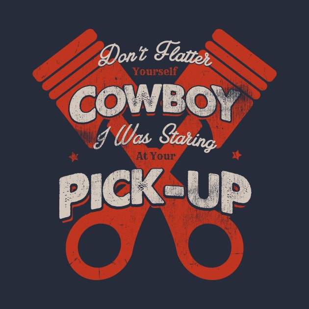 DON'T FLATTER YOURSELF COWBOY 2 by snevi