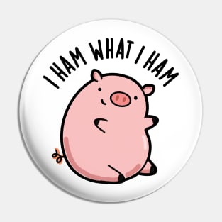 I Ham What I Ham Cute Pig Pun Pin