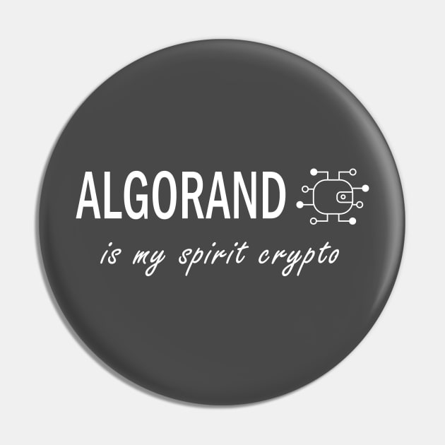 Algorand is my Spirit Crypto - Dark BG Pin by olivergraham