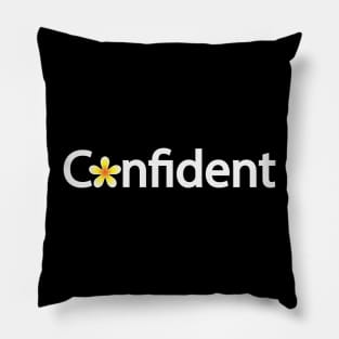 Confident being confident  typographic logo artwork Pillow