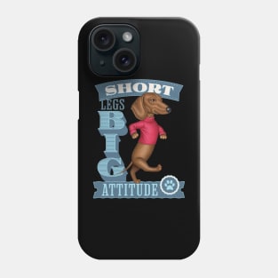 Short Legs Big Attitude Phone Case