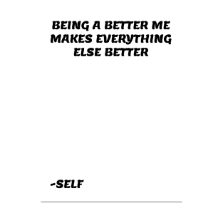 BEING A BETTER ME T-Shirt