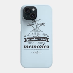 Memories Quote Phone Case